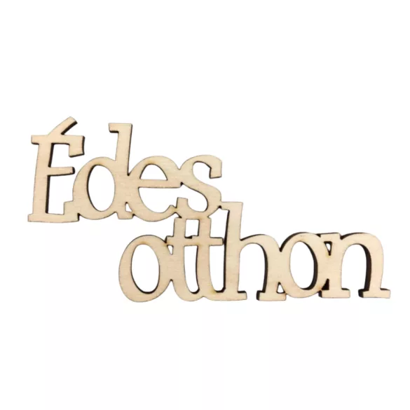 3 db fa felirat - Édes Otthon